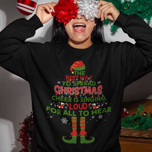 The Best Way To Spread Christmas Cheer Sweatshirt