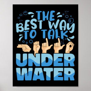 The Best Way to talk Underwater American Sign Lang