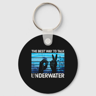 The best way to talk underwater is American Sign L Keychain