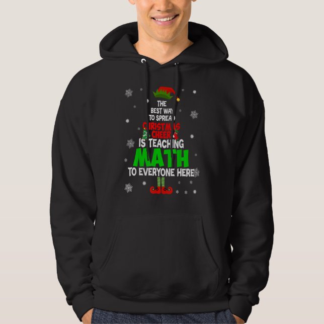 The Best Ways To Spread Christmas Cheer Is Teachin Hoodie (Front)