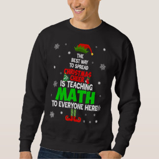 The Best Ways To Spread Christmas Cheer Is Teachin Sweatshirt