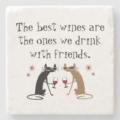 The Best Wines We Drink With Friends Stone Coaster