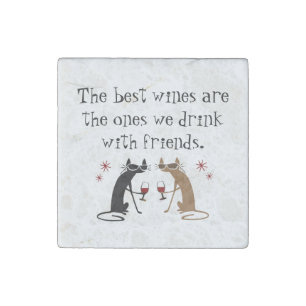 The Best Wines We Drink With Friends Stone Magnet