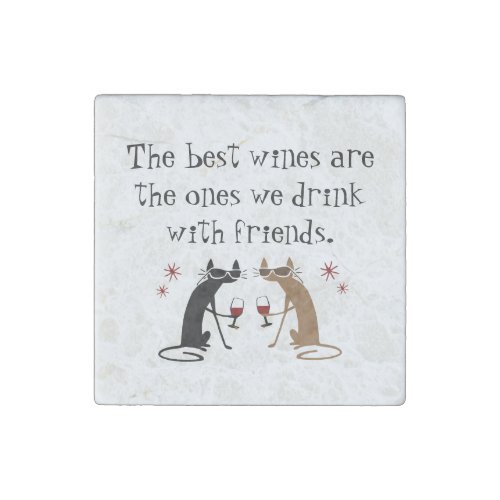 The Best Wines We Drink With Friends Stone Magnet