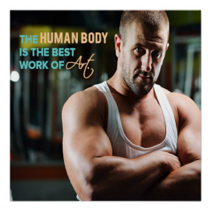 The Best Work of Art Motivational Fitness Poster