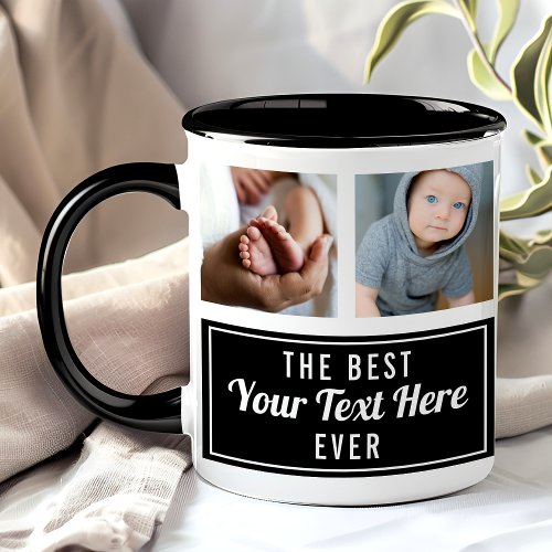 The Best Your Text Here Ever Black Collage Photo Mug