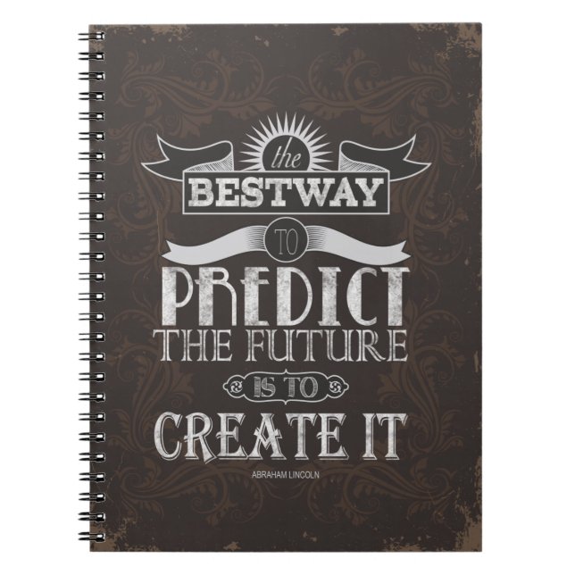 the bestway to predict a future is to create them notebook (Front)