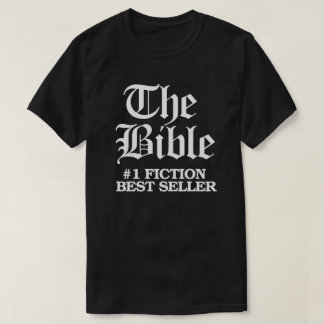 The Bible: #1 Fiction Best Seller T-Shirt