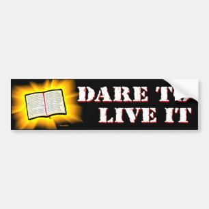 The Bible: Dare to Live It Bumper Sticker