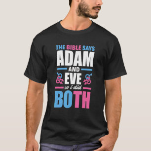 The Bible Says Adam And Eve So I Did Both Bi Pride T-Shirt