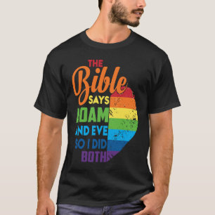 The Bible says Adam and Eve so I did Both T-Shirt