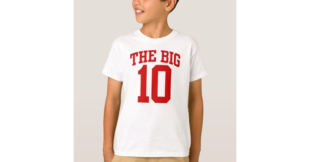 The BIG 10th BIRTHDAY T-Shirt