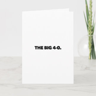 The Big 4-0 Birthday Card