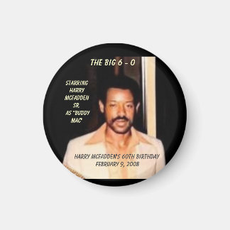 The Big 6 - 0 , Star... Magnet