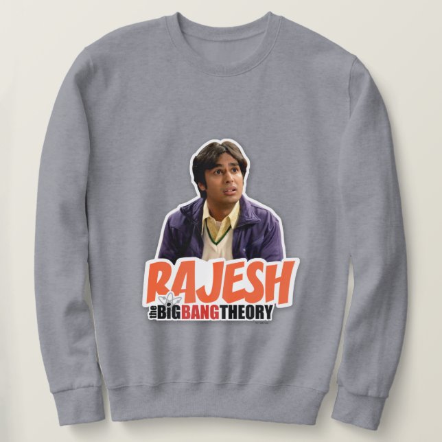 The Big Bang Theory | Rajesh Sweatshirt (Design Front)