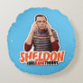 The Big Bang Theory | Sheldon Round Pillow