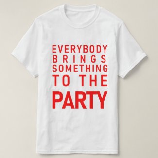 THE BIG BAZOO - Bring something to the party tee