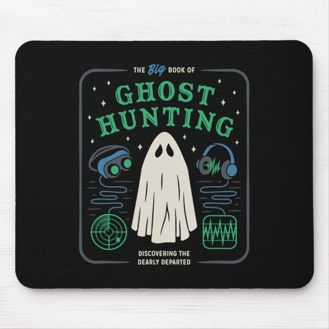 The Big Book Of Ghost Hunting Funny Halloween  Mouse Pad (Front)