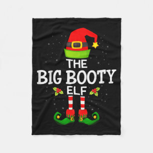 The Big Booty Elf Christmas Family Matching Pajama Fleece Blanket