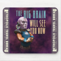 The Big Brain Will See You Now Mouse Pad