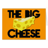The BIG CHEESE! (Front Horizontal)