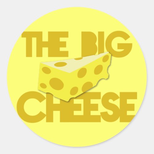 The BIG CHEESE boss Classic Round Sticker
