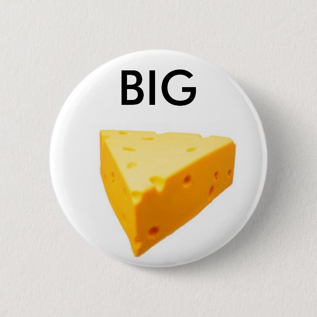 the big cheese button (Front)