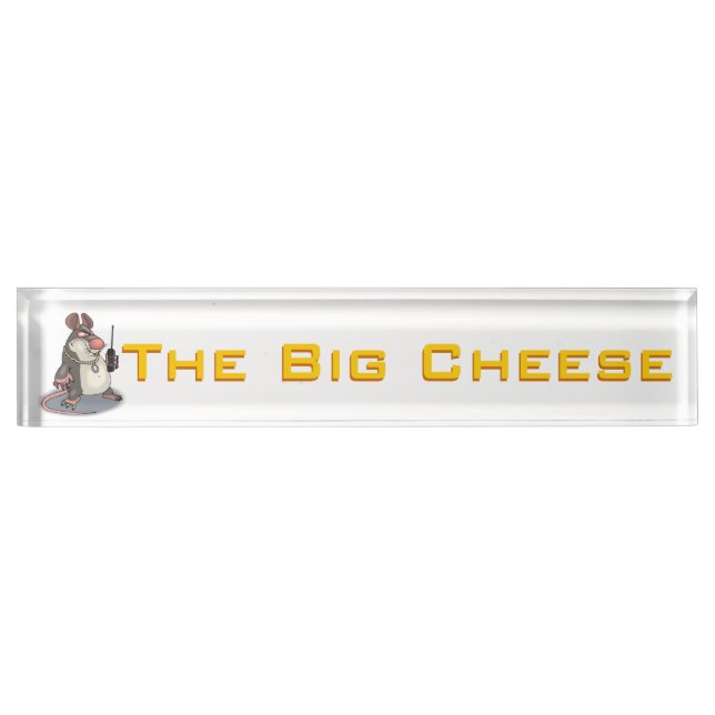 The Big Cheese Desk Name Plate (Front)