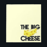 The BIG CHEESE! Notepad<br><div class="desc">The BIG CHEESE! boss design</div>
