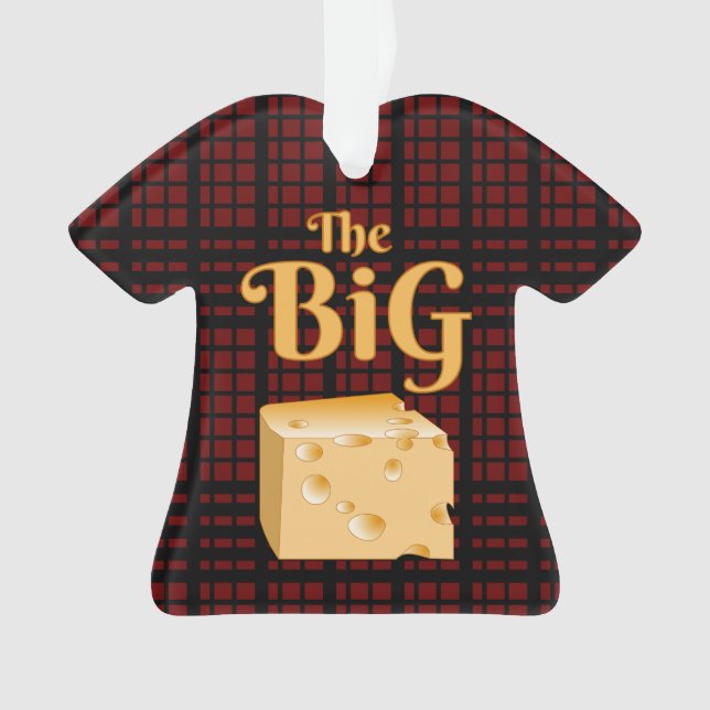 The Big Cheese Ornament (Front)