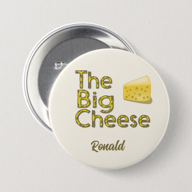 The Big Cheese Personalized with Name Button (Front & Back)