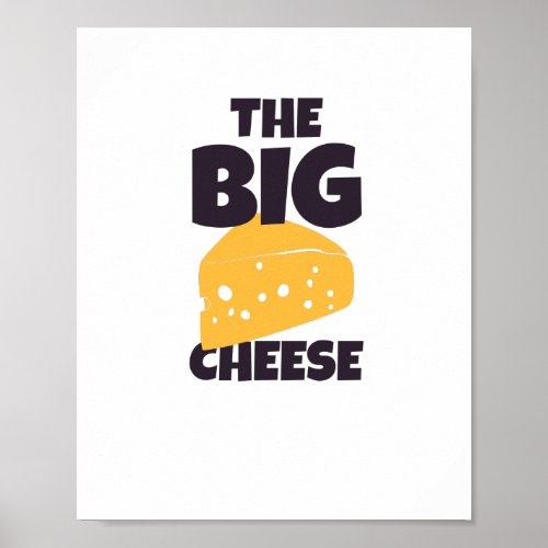 The big cheese poster