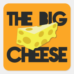 The BIG CHEESE! Square Sticker
