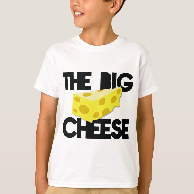 The BIG CHEESE! T-Shirt (Front)