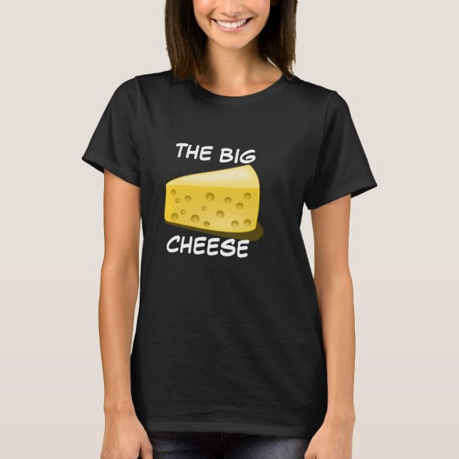 the big cheese T-Shirt (Front)