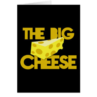 THE BIG CHEESE the boss design with cheese! Cards
