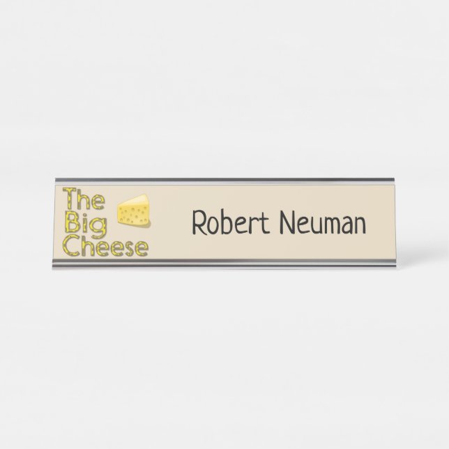The Big Cheese with Name Desk Name Plate (Front)