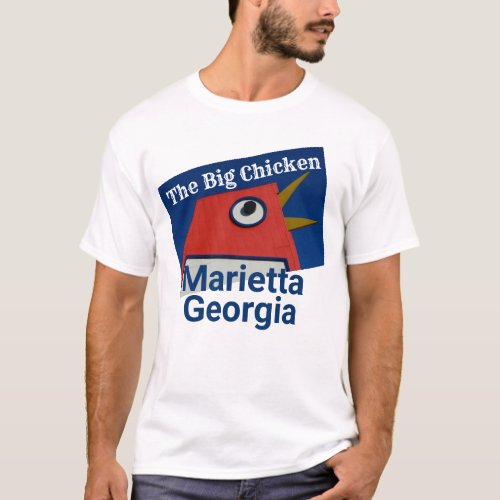 The Big Chicken _ Marietta Georgia T_Shirt