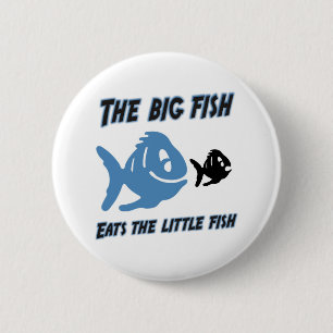 The big fish eats the little fish Funny Button