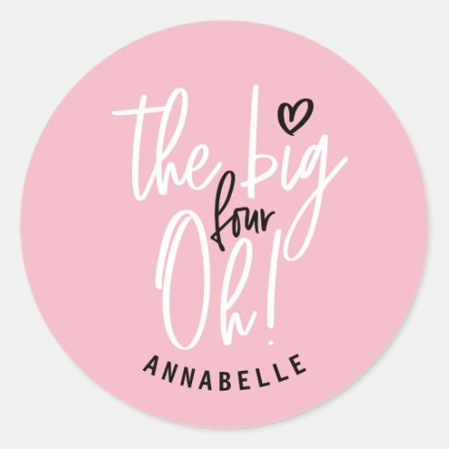 The big four oh 40th birthday party favor gift classic round sticker