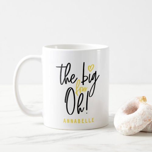 The big four oh 40th birthday party favor gift co coffee mug