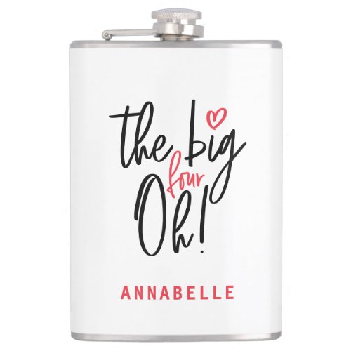 The big four oh 40th birthday party flask