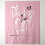 The big four oh! 40th birthday party pink girly tapestry<br><div class="desc">The big four oh! 40th birthday party pink girly modern typography birthday party design.</div>