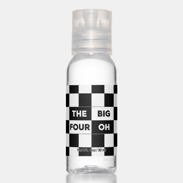 The Big Four Oh Black White Checkered Pattern Hand Sanitizer (Front)