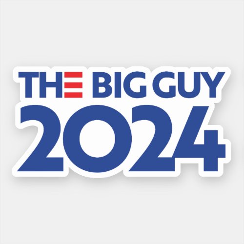 The Big Guy 2024 Sticker