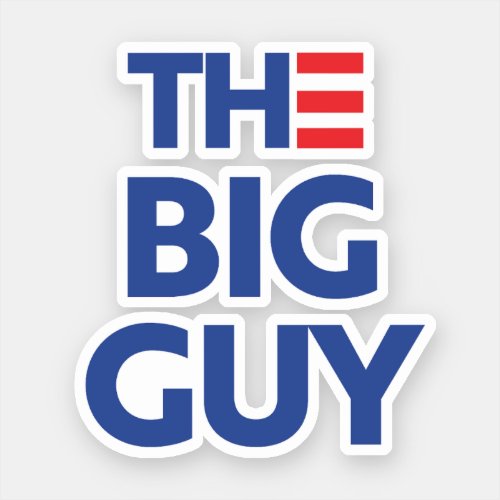 The Big Guy 2024 Sticker
