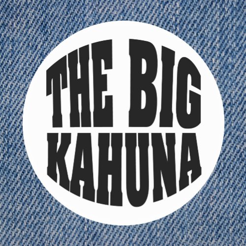The Big Kahuna Classic Round Sticker
