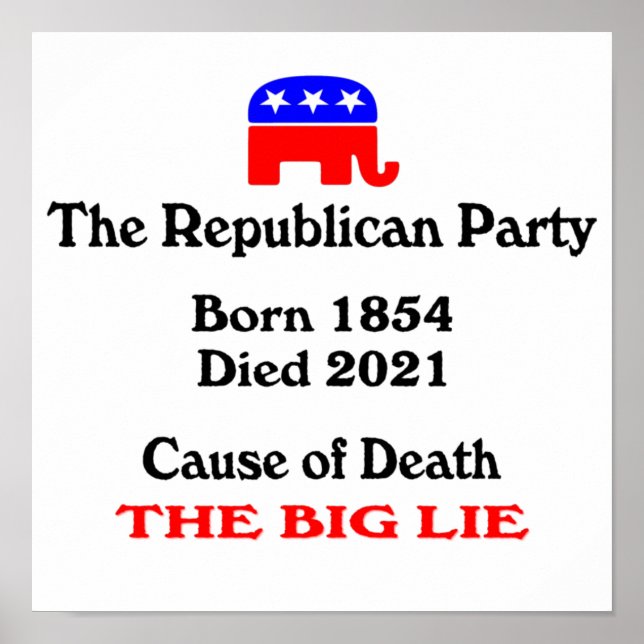 The Big Lie: Republican Party Cause Of Death Poste Poster (Front)