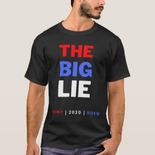 The Big Lie Trump Desantis T-Shirt