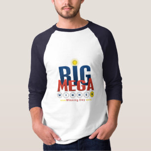 the big mega winner winning day celebration lotery T-Shirt